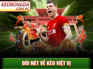 Kèo Việt Vị - Tìm Hiểu Cách Để Đánh Kèo Hiệu Quả Nhất