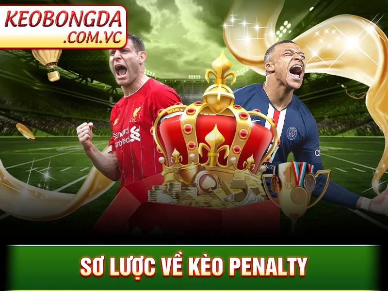 Sơ lược về kèo Penalty