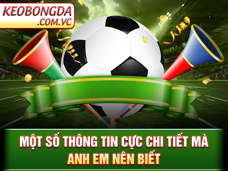 Kèo Bóng Đá 🎖 Tỷ Lệ Kèo Nhà Cái 5 | Nhận định Bóng đá hôm nay 167 Kèo Bóng Đá - Một số thông tin cực chi tiết mà anh em nên biết